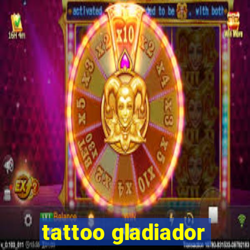tattoo gladiador